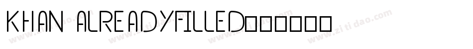 KHAN ALREADYFILLED字体转换